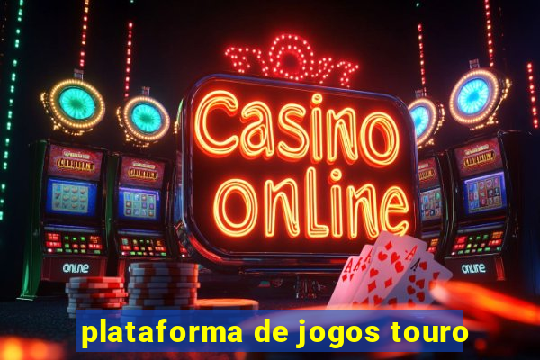 plataforma de jogos touro